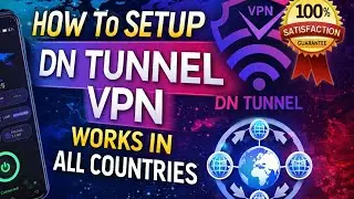 How to Setup DN Tunnel VPN 🔥 Works in All Countries | Step-by-Step Guide