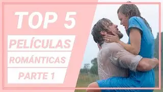 TOP 5 DE PEL&Iacute;CULAS ROMANTICAS P.1