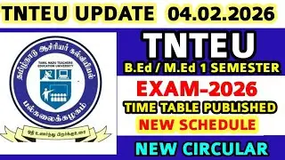 TNTEU B.Ed M.Ed First Semester Examination-2026 time table Affiliated Colleges time table Released