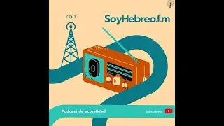 SOY HEBREO.FM; PODCAST #2 IMPACTO DEL SOCIALISMO  (Con Jessica V&aacute;squez)