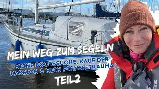 #8 Mein Weg zum Segeln_Teil 2⛵️ Bootssuche, Kauf der Passion und ein Pinnen-Trauma #segeln #dehler31