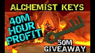 Alchemist Keys are amazing gp right now! 40m+ an hour!!!