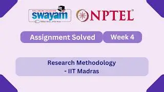 Research Methodology Week 4 || NPTEL ANSWERS 2026 || MYSWAYAM #nptel #nptel2026 #myswayam