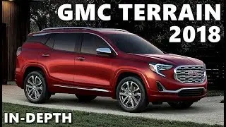 2018 GMC Terrain In-Depth Look - Features, Equipment, Design, Drive