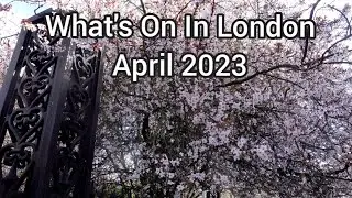 Plan Your Family's London Adventure - April 2023 Events Guide