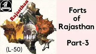 Rajasthan Art & Culture | L-50 | Major Forts of Rajasthan (P-3) | RAS-RPSC & Other Exams