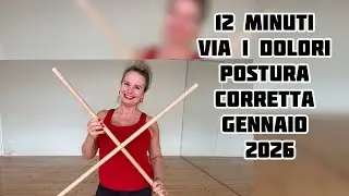 12 minuti . Stop ai dolori , postura corretta . Gennaio 2026