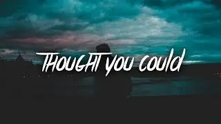 Don Neil - Thought You Could (Lyrics / Lyric Video)
