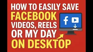 How to EASILY Save Facebook Videos, Reels & My Day on Desktop