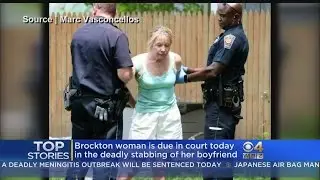 Brockton Woman Due In Court In Deadly Stabbing Of Boyfriend