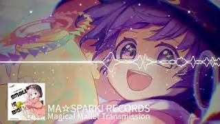 【東方Hard Trance】 Magical Mallet Transmission「MA☆SPARK! RECORDS」