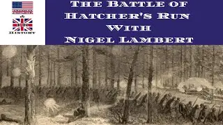 The Battle of Hatcher's Run With (Nigel Lambert)