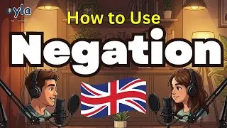 Level Up Your English: How to Use Negatives Naturally