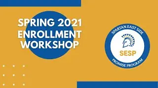 SESP 2021 Spring Enrollment Workshop