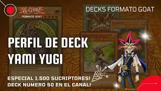 Deck Formato GOAT Yami Yugi - Especial 1,500 Subs y 50 Perfiles