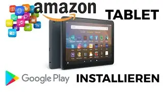 Google Playstore auf Amazon Tablet installieren