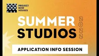 Summer Studios 2022 Information Session