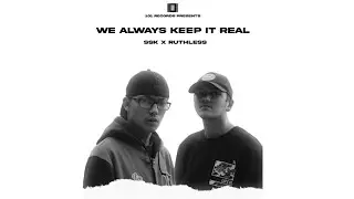 WE ALWAYS KEEP IT REAL - RUTHLESS X SSK (MUSIC VIDEO) 101 RECORDS | NEW MUSIC VIDEO 2022