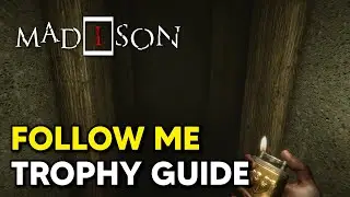 MADiSON - Follow Me Trophy / Achievement Guide