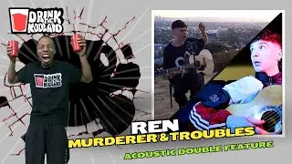 A 2-in-1 Pack of Classics! | Ren - Murderer & Troubles Acoustic | Reaction