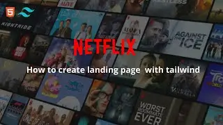 How to Build Netflix Landing Page using Tailwind CSS - Beginner