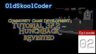 Tutorial 37.2 : 02 - Hunchback Revisited, The Community Game Development (6502)