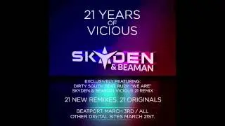 Dirty South feat. Rudy - We Are (Skyden & Beaman Vicious 21 Remix)