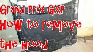 Pontiac Grand Prix GXP - How to remove the hood