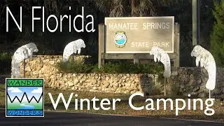 Year Round Camping Adventure at Manatee Springs in North Florida. So Much To Do!