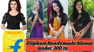 FLIPKART Readymade blouse haul/ Readymade blouse under 300 #readymadeblouse#blousehaul#blousedesigns