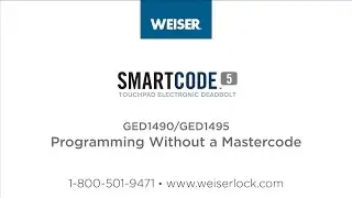Weiser SmartCode 5 Deadbolt: Programming Without a Mastercode