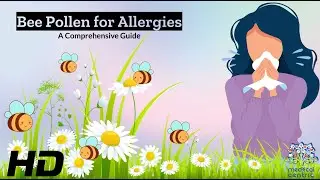 Bee Pollen for Allergies: The Ultimate Guide to Wellness