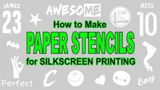 How to Make PAPER STENCILS - Screen Printing