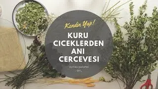 Kuru Çiçekler ve Duvar Saatinden Anı Çerçevesi Yapımı | Kendin Yap (DIY) | Söz Çiçeği Anı Çerçevesi