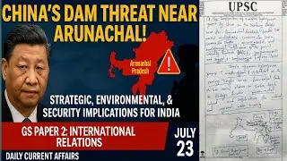 China World Biggest Dam | Daily Current Affairs | ✍️Mains Answer Writing #trending #upsc