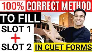 Only 1% Know This! CUET 2022 Forms मे Slot 1 & Slot 2 भरने  का Complete Method