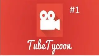 tube tycoon ep.1