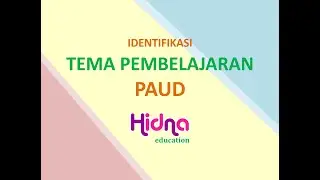 Cara Mengidentifikasi Tema Pembelajaran PAUD