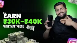 How To Earn 30k to 50k Per Month With Using SmartPhone | CareerMize