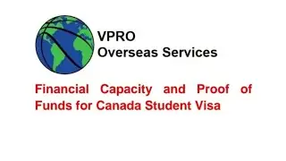 Financial capacity and Proof of funds for canada student visa