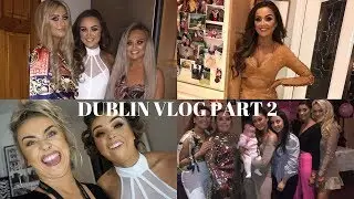 DUBLIN VLOG | PART 2