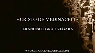 CRISTO DE MEDINACELI - FRANCISCO GRAU VEGARA [BANDA DE MÚSICA]