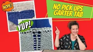 Knit Happy:  Garter Tabs Two Ways ... With No Picking Up Stitches!
