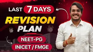 Plan your Last 7 Revision for Cracking PG Entrance Beforehand! | Dr Aman Tilak #neetpg #inicet #fmge