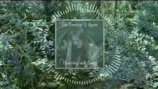 Quiet but Heard - Eve Forestleaf & James Bray aka Rauvin