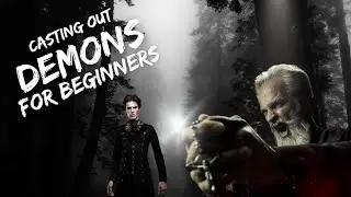 Casting out Demons for beginners