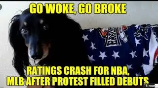 NBA, MLB RATINGS CRASH OVER WOKE FILLED PROTEST.