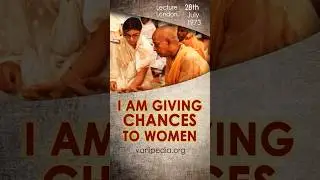 I Am Giving Chances to Women - Prabhupada 0103
