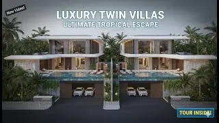 Luxury Twin Villa Ultimate Tropical Escape ! Tour Inside