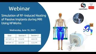 [Webinar] - Simulation of RF-Induced Heating of Passive Implants during MRI Using HFWorks